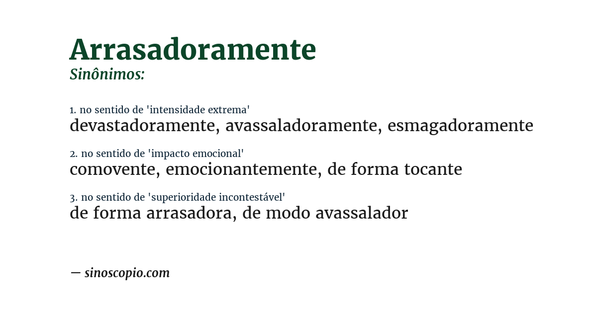 Sinônimo de arrasadoramente