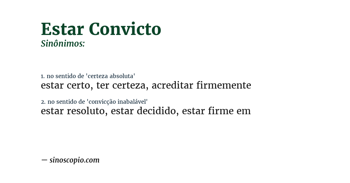 Sinônimo de estar convicto