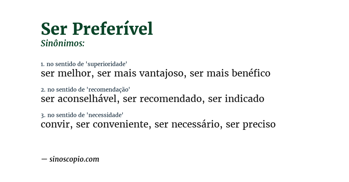 Sinônimo de ser preferível