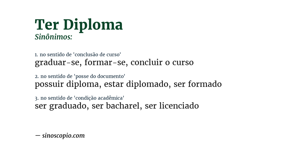 Sinônimo de ter diploma