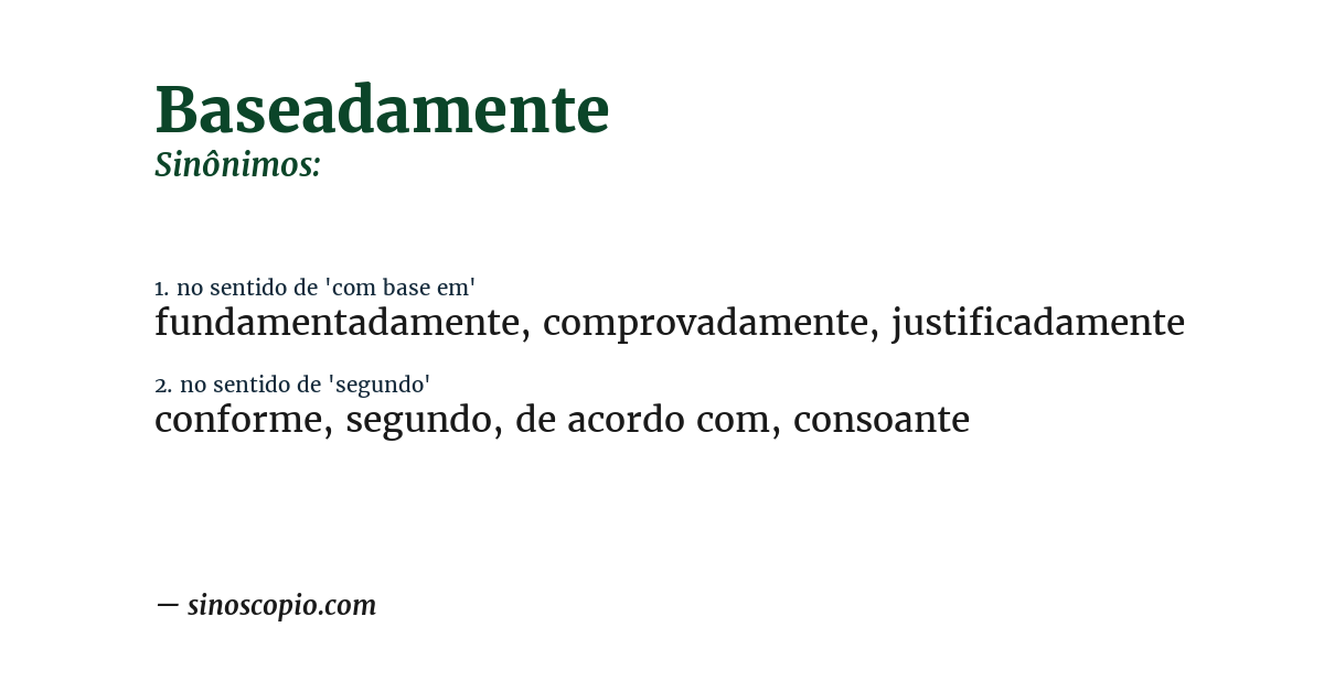 Sinônimo de baseadamente