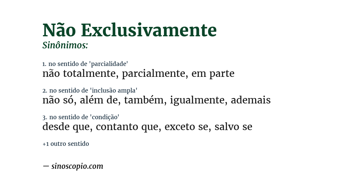 Sinônimo de não exclusivamente