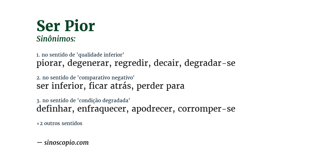 Sinônimo de ser pior