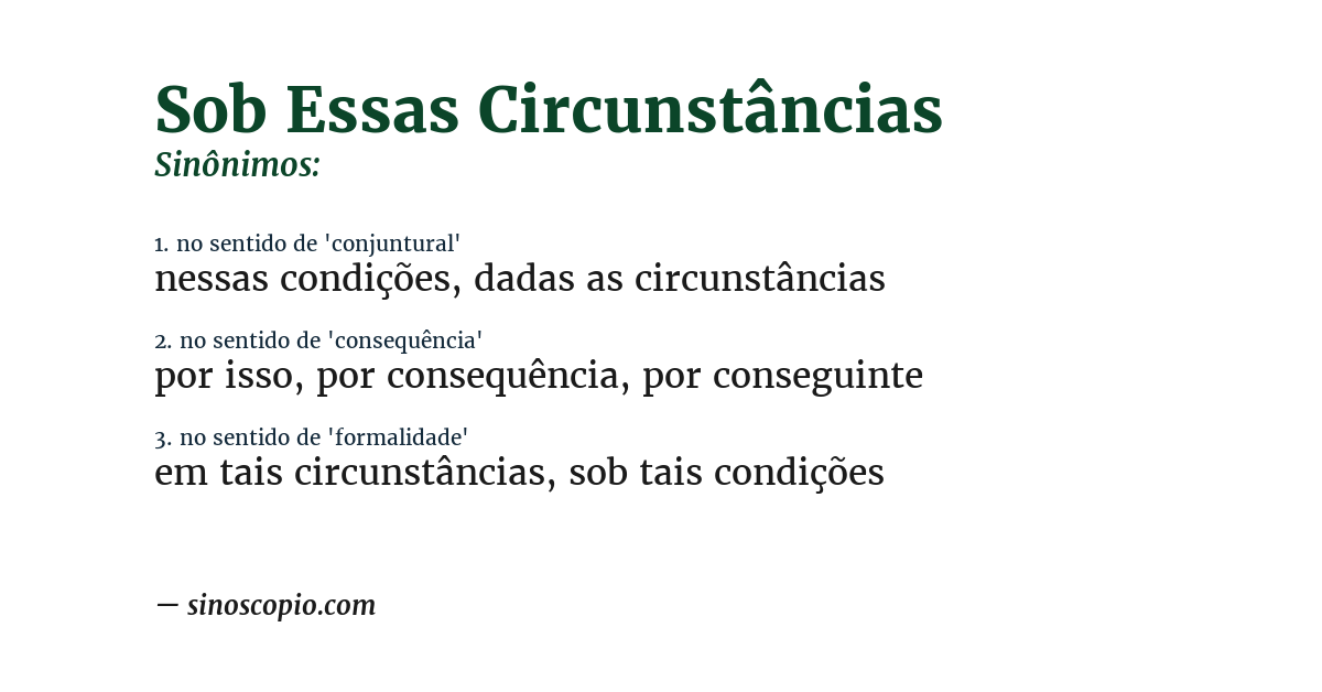 Sinônimo de sob essas circunstâncias