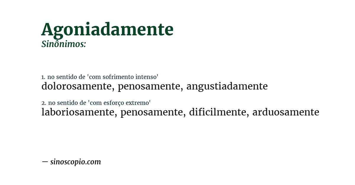 Sinônimo de agoniadamente