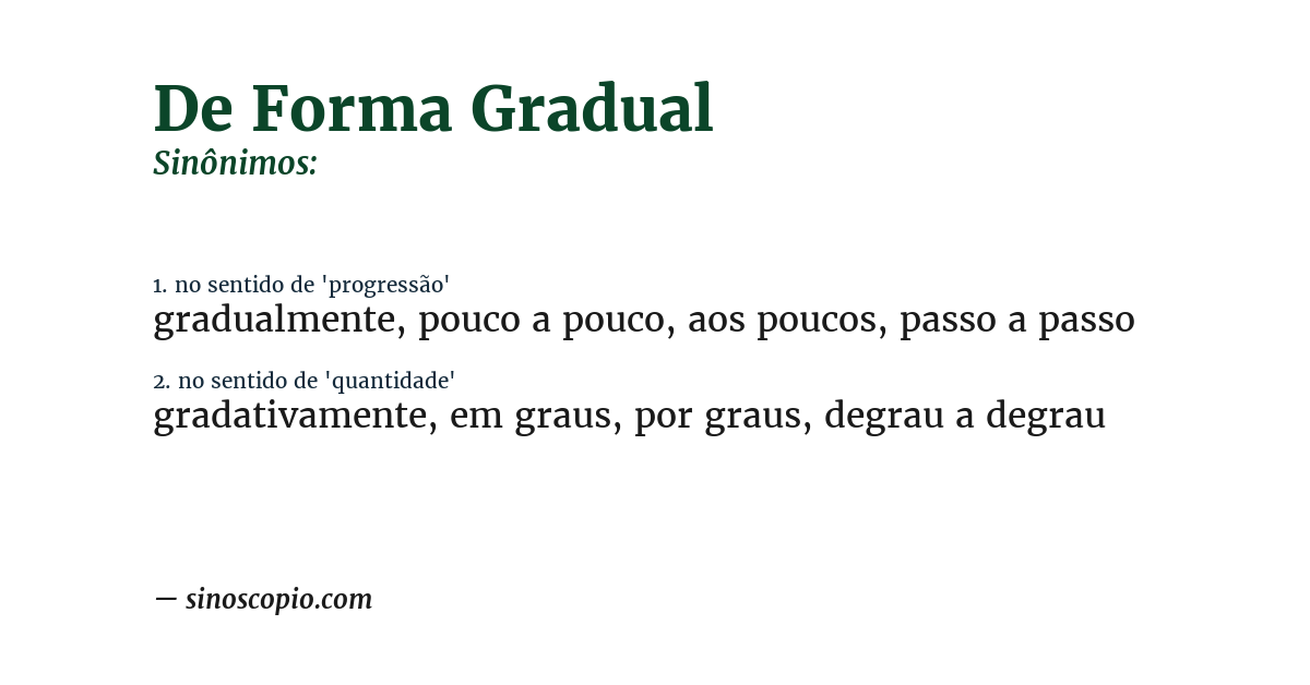 Sinônimo de de forma gradual