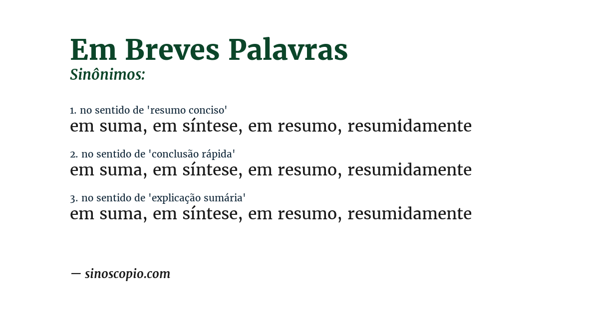 Sinônimo de em breves palavras