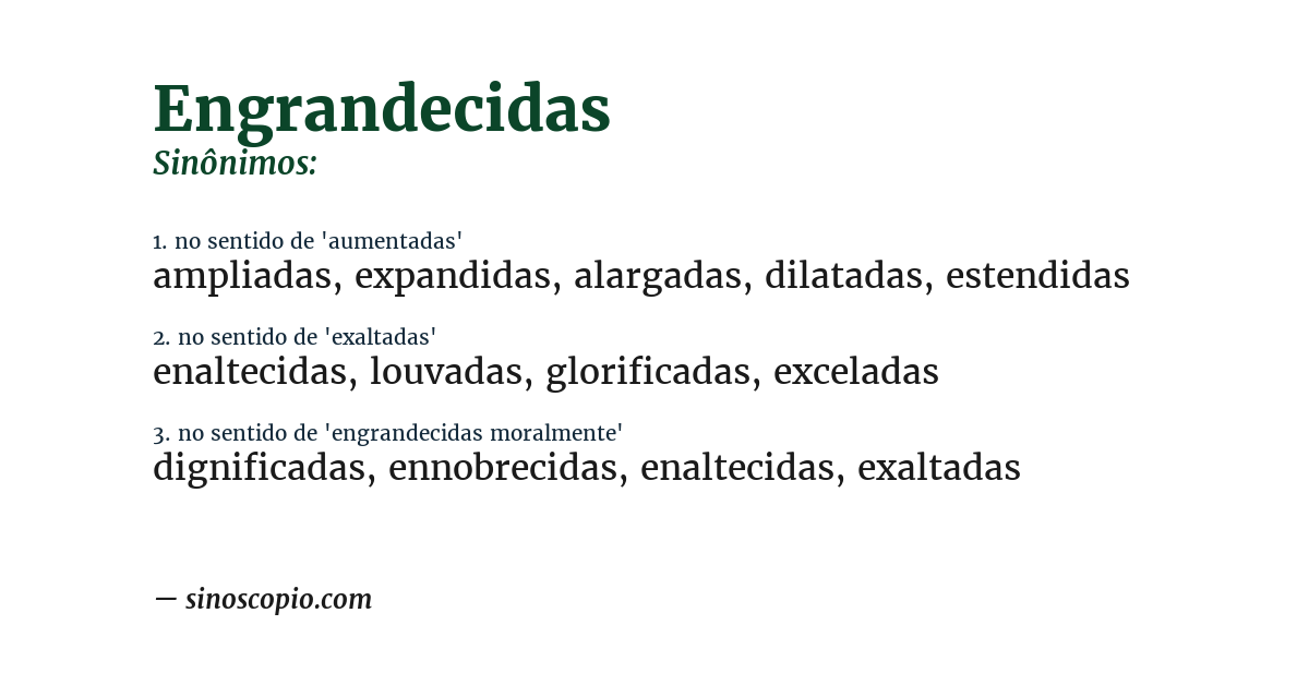 Sinônimo de engrandecidas
