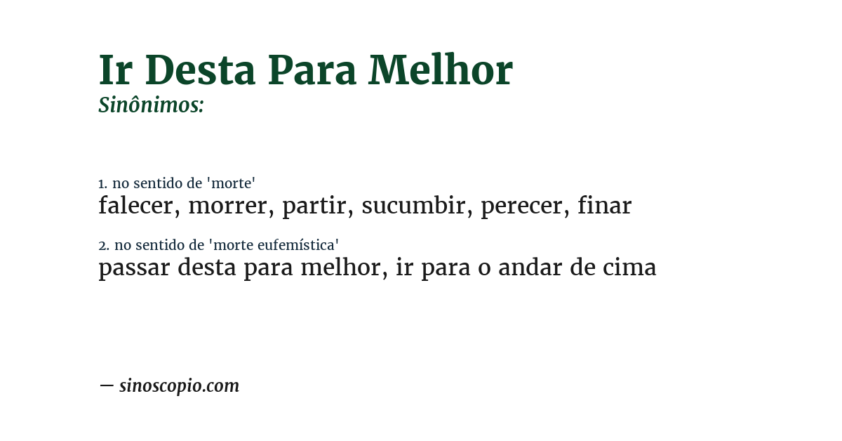 Sinônimo de ir desta para melhor
