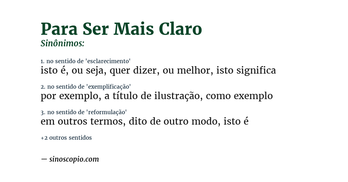 Sinônimo de para ser mais claro