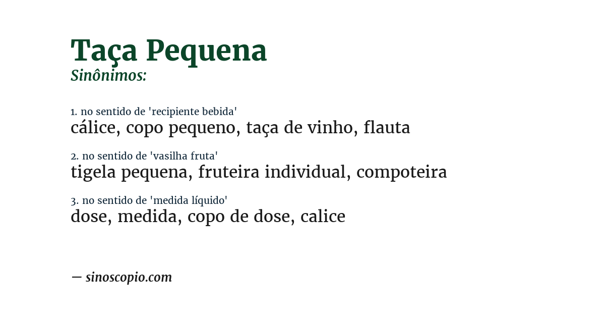 Sinônimo de taça pequena
