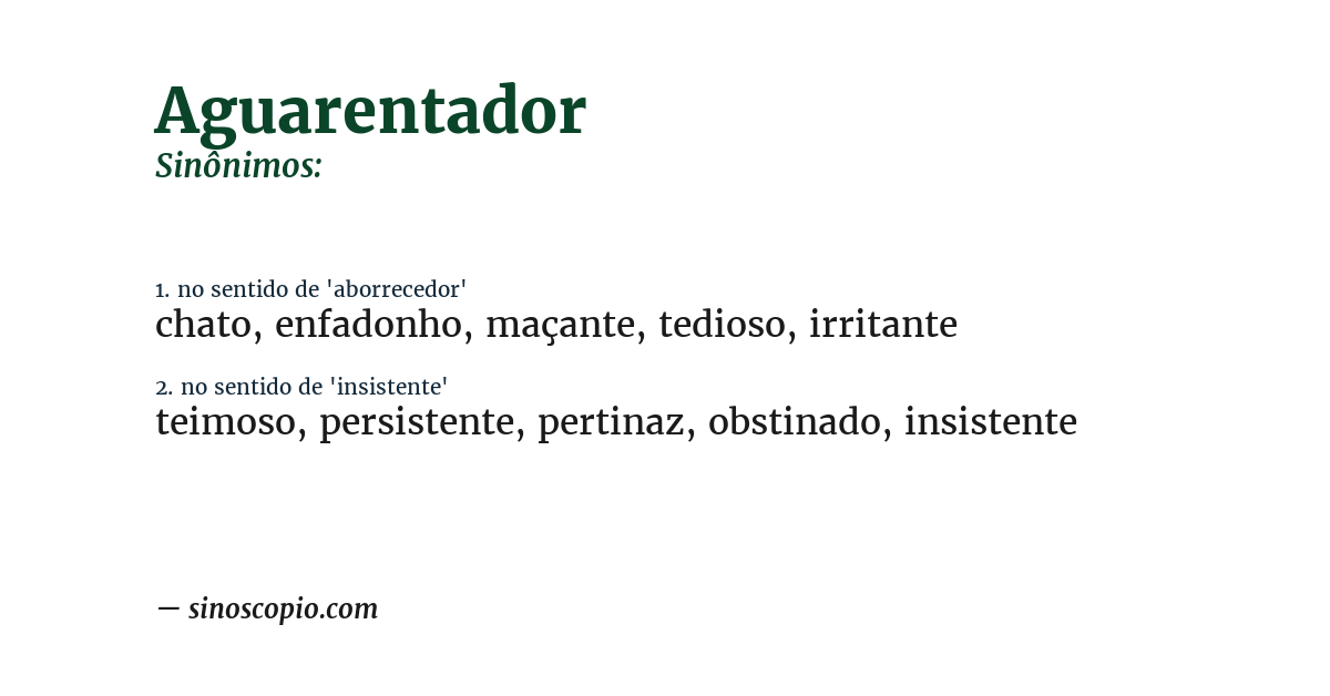 Sinônimo de aguarentador