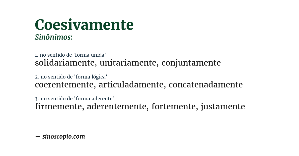 Sinônimo de coesivamente
