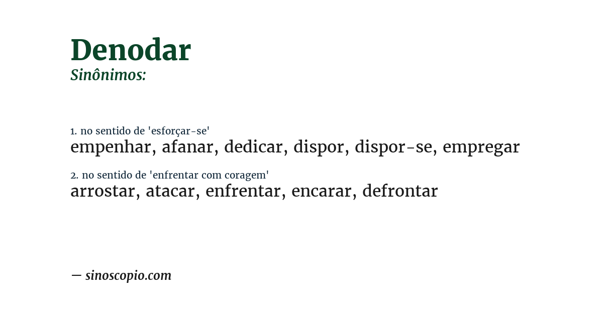 Sinônimo de denodar