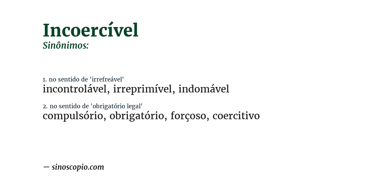 Sinônimo de incoercível