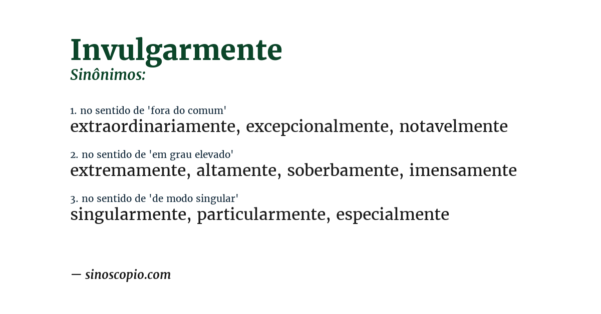 Sinônimo de invulgarmente