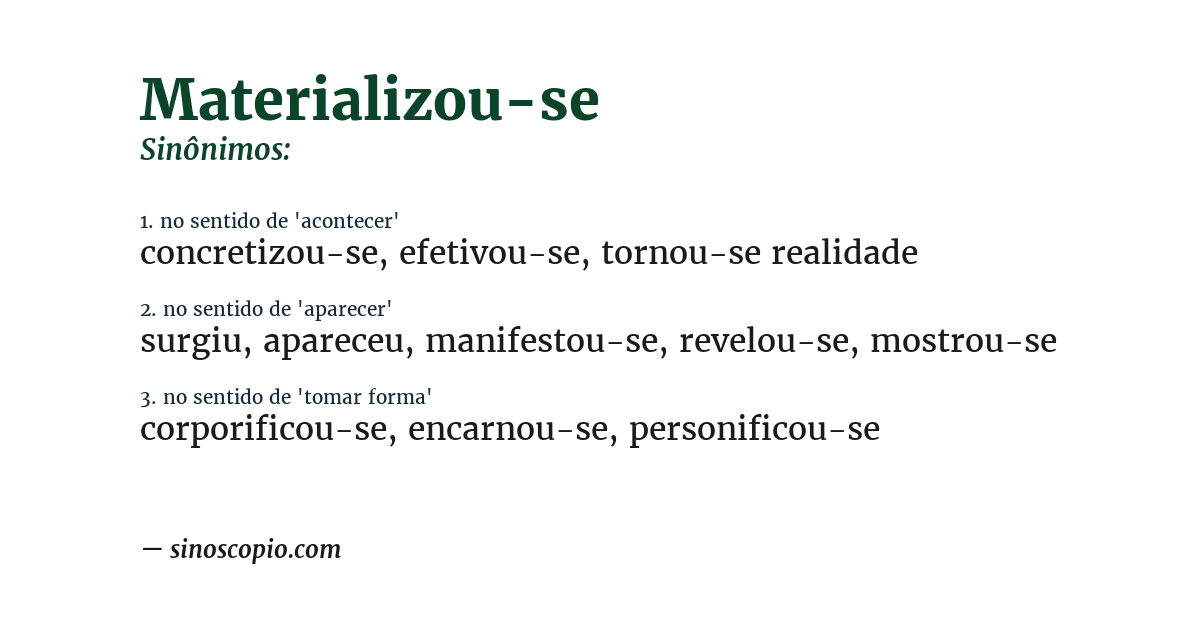 Sinônimo de materializou-se