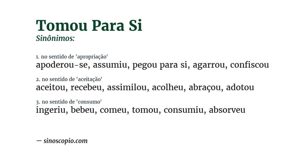 Sinônimo de tomou para si