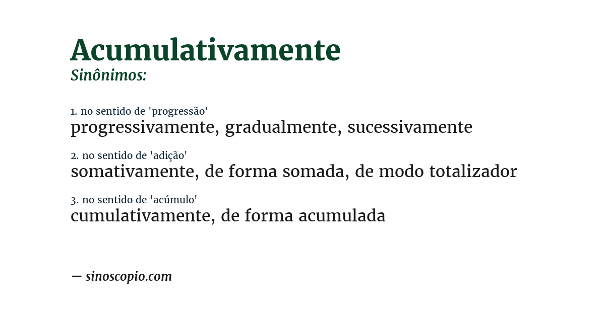 Sinônimo de acumulativamente