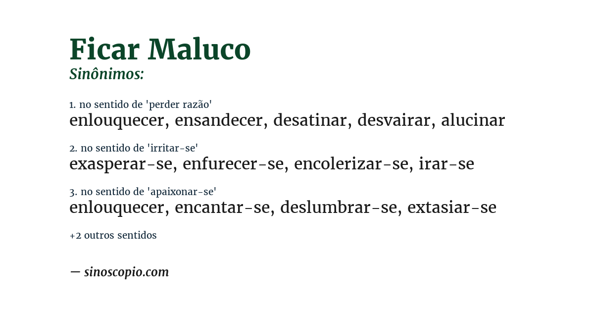 Sinônimo de ficar maluco