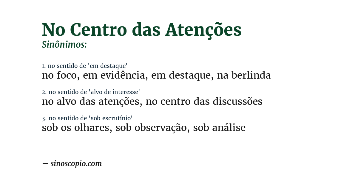 Sinônimo de no centro das atenções
