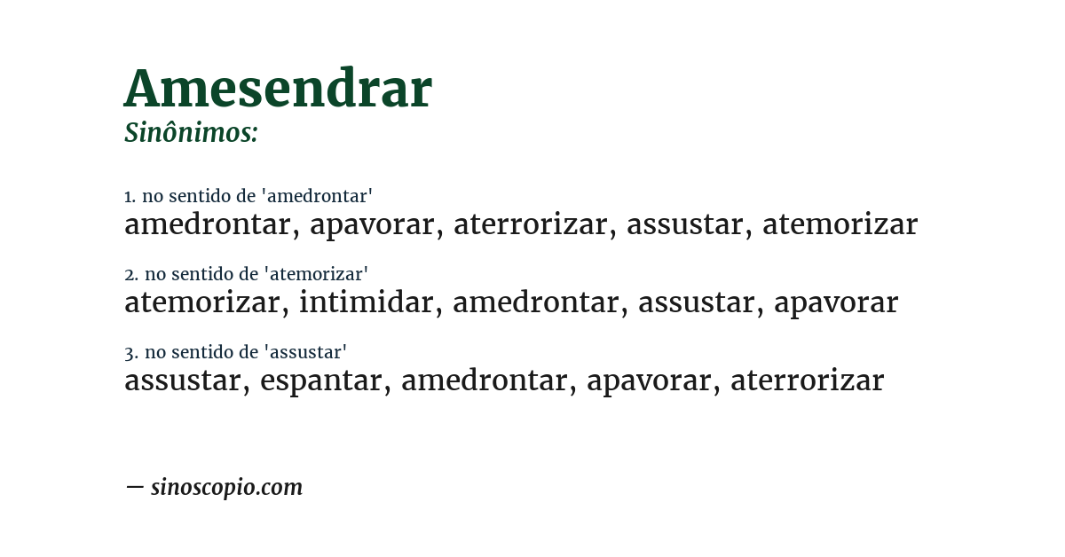 Sinônimo de amesendrar
