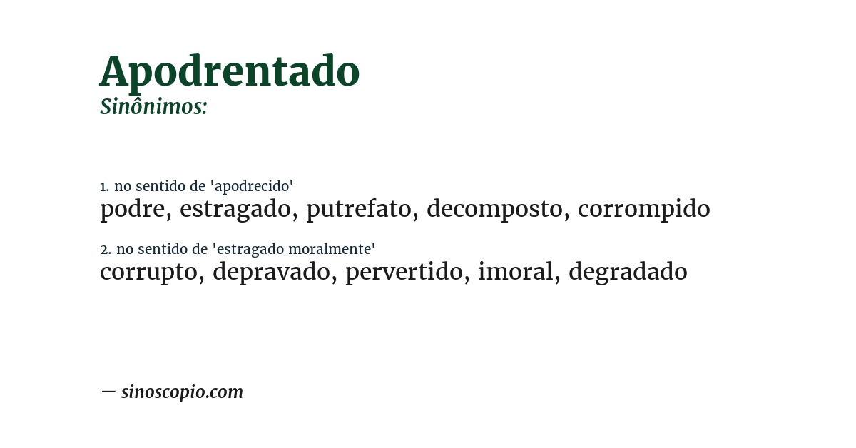 Sinônimo de apodrentado
