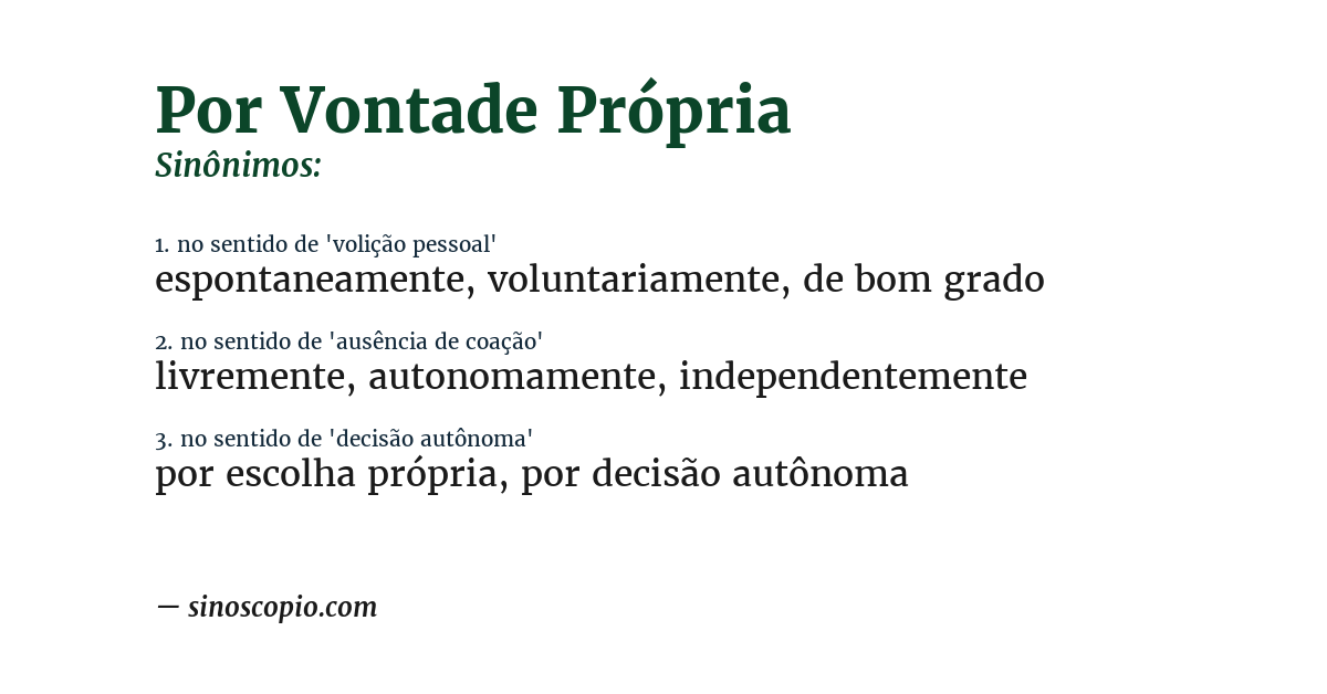 Sinônimo de por vontade própria