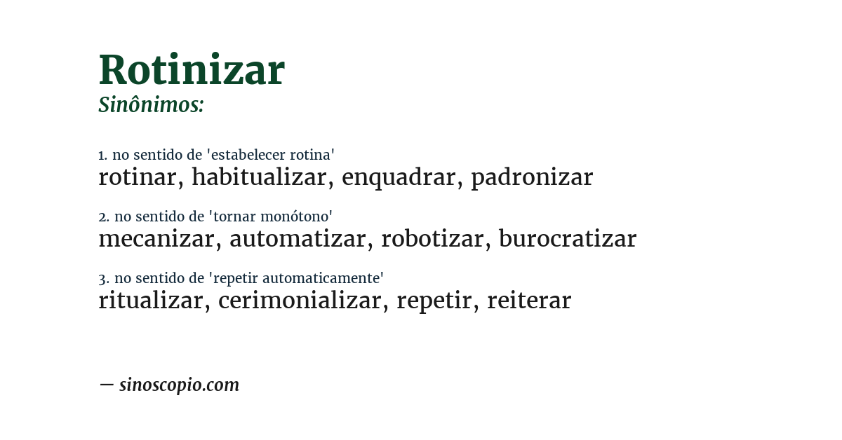 Sinônimo de rotinizar