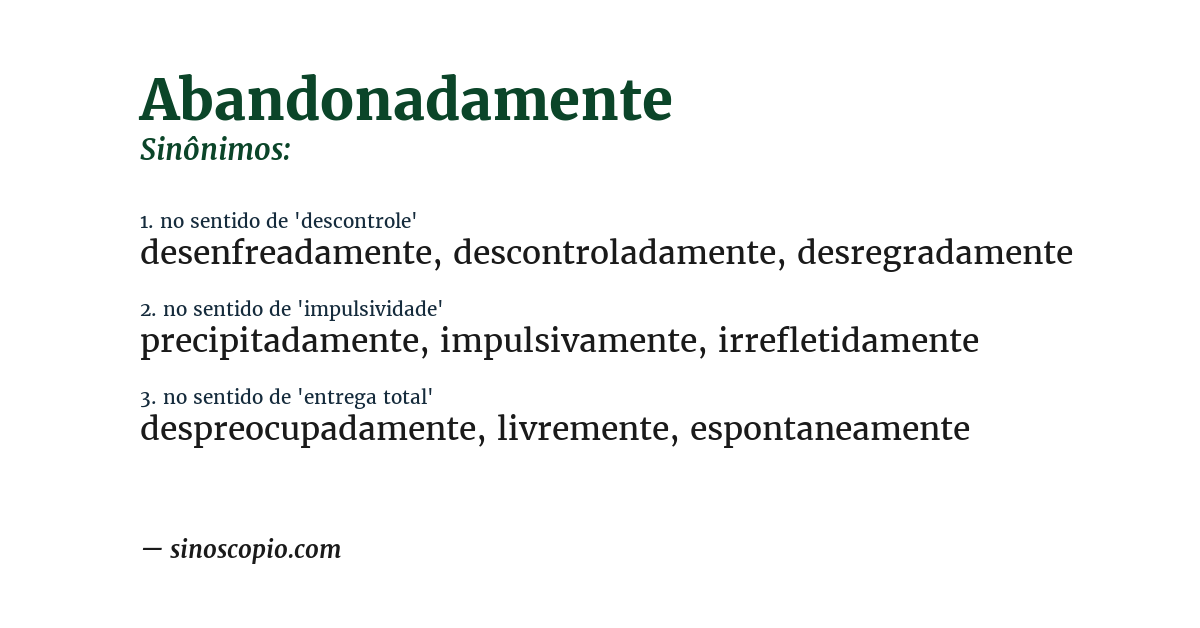Sinônimo de abandonadamente