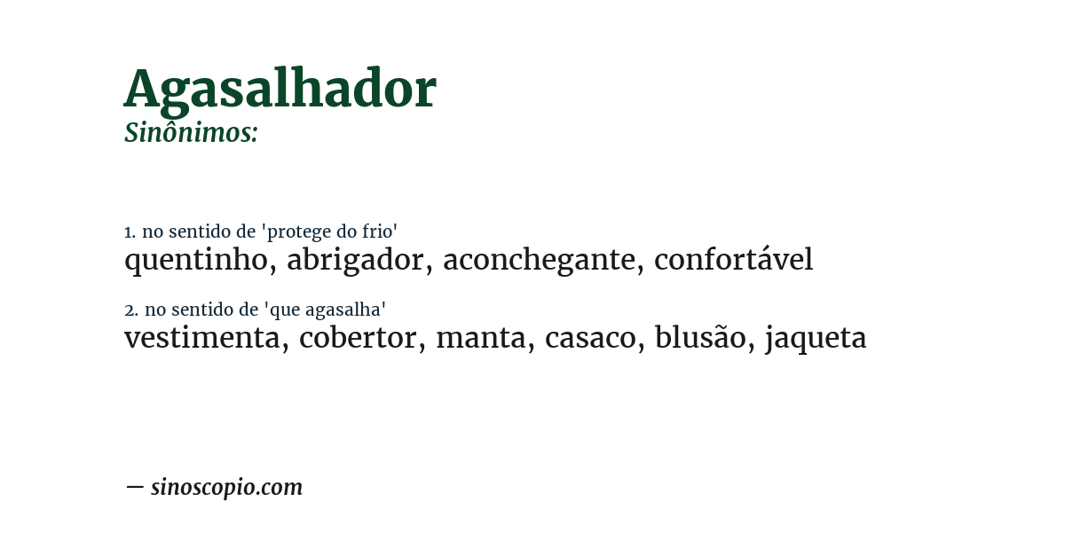 Sinônimo de agasalhador