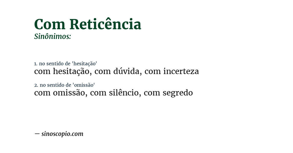Sinônimo de com reticência