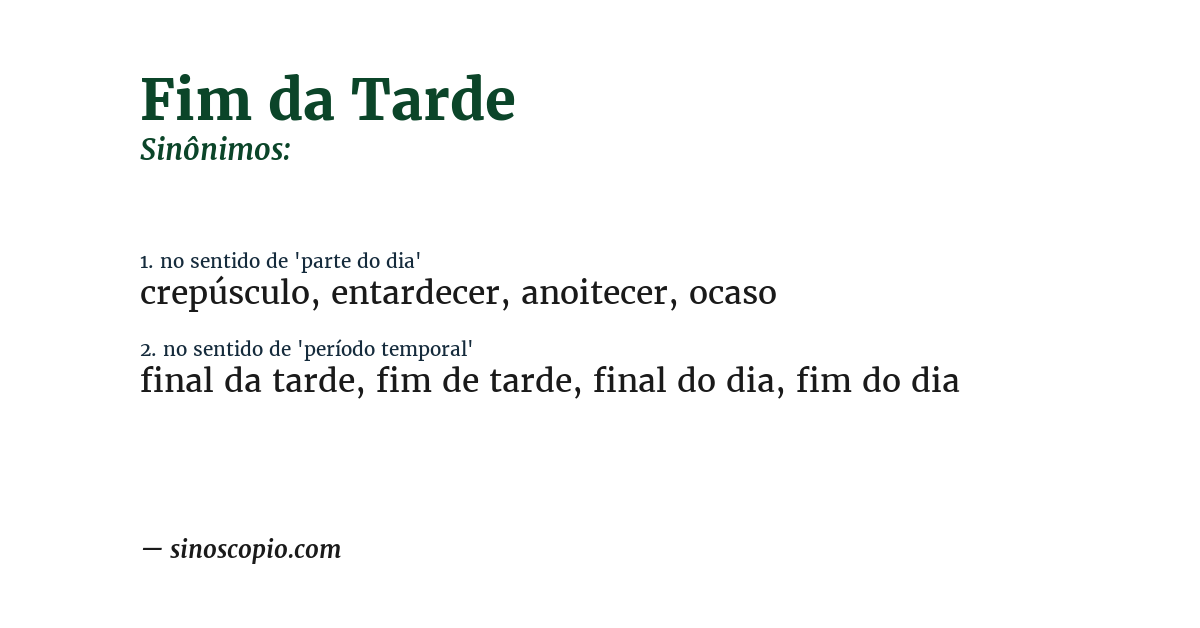 Sinônimo de fim da tarde