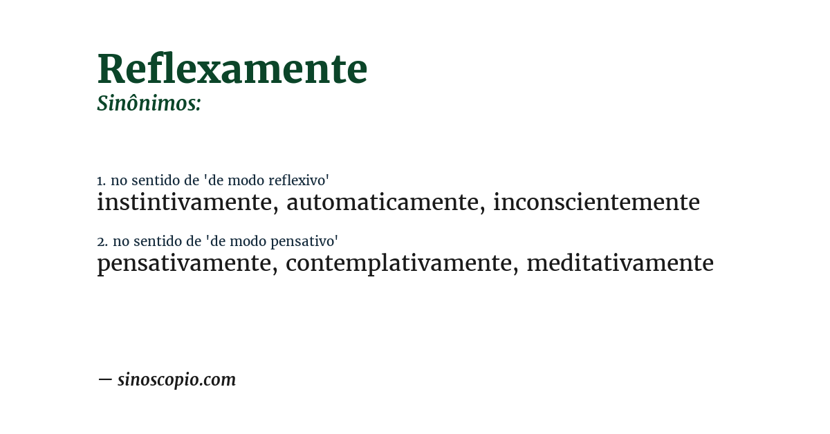Sinônimo de reflexamente