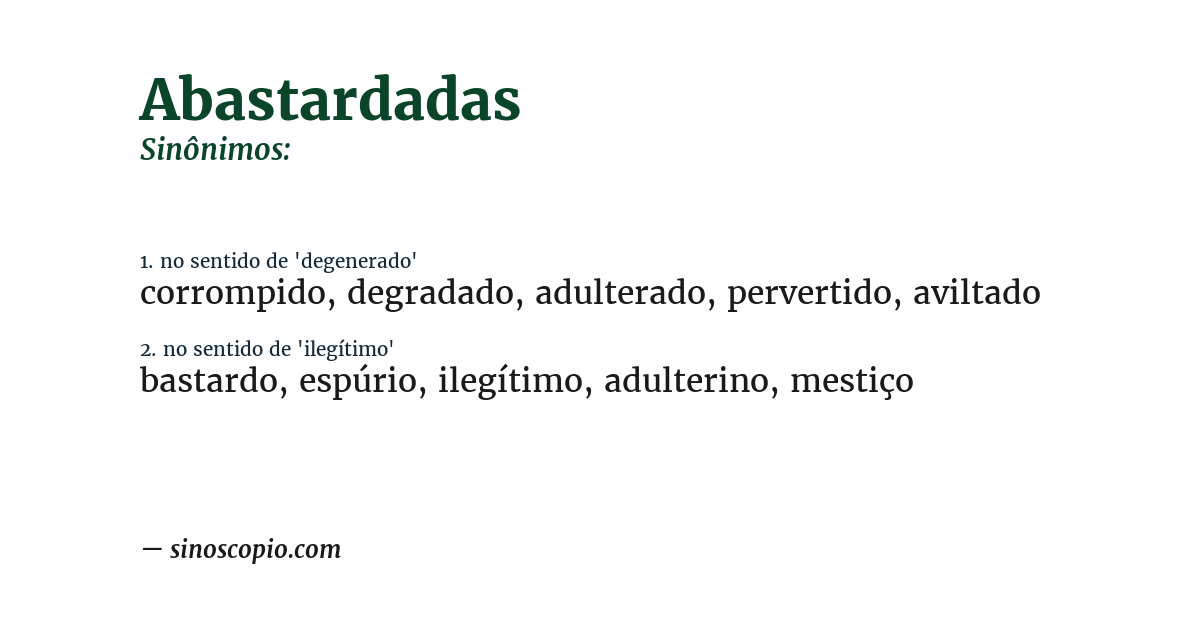 Sinônimo de abastardadas