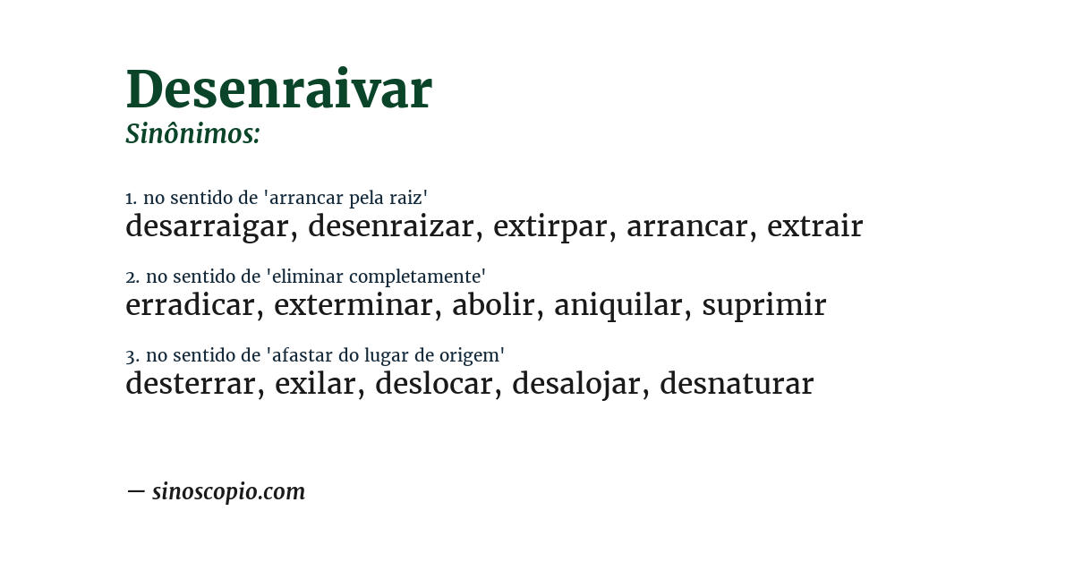 Sinônimo de desenraivar