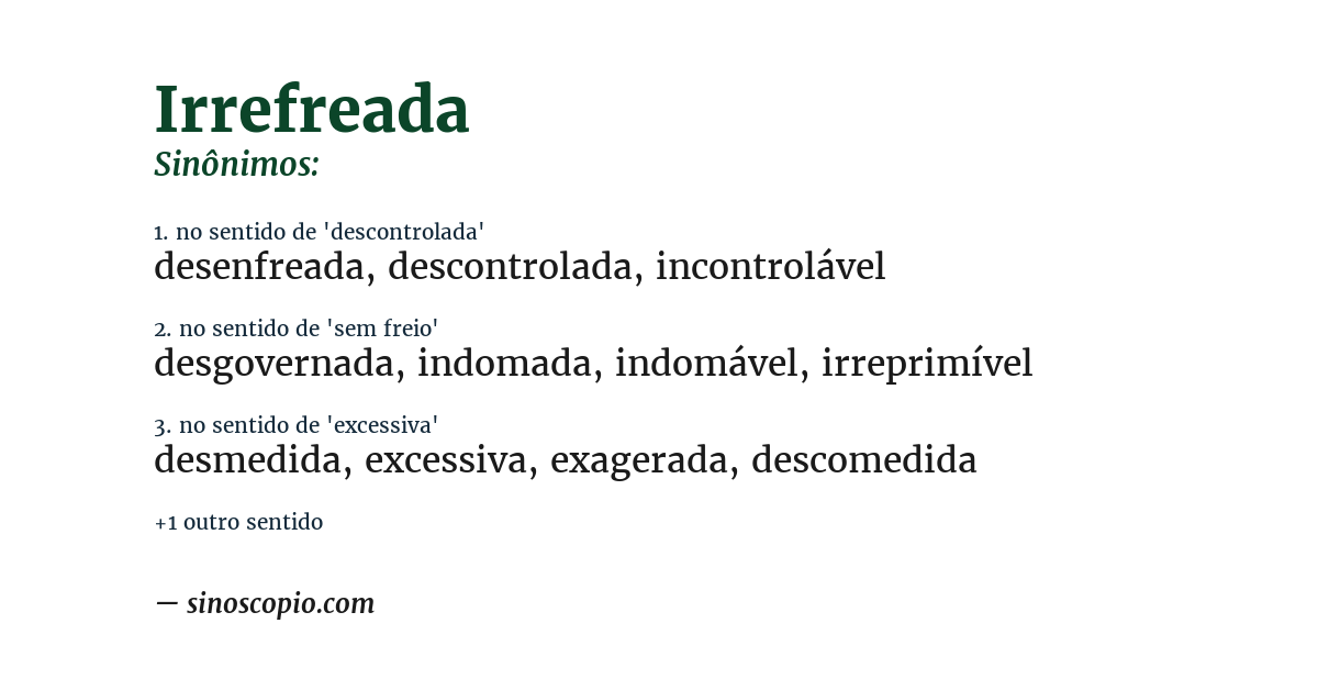 Sinônimo de irrefreada