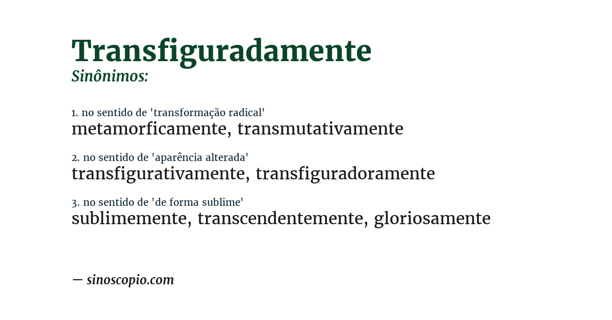 Sinônimo de transfiguradamente
