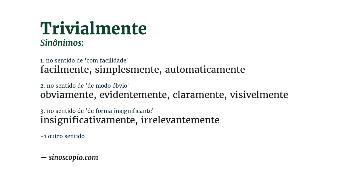 Sinônimo de trivialmente