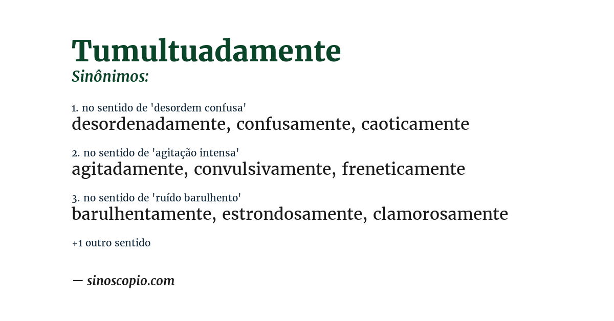 Sinônimo de tumultuadamente