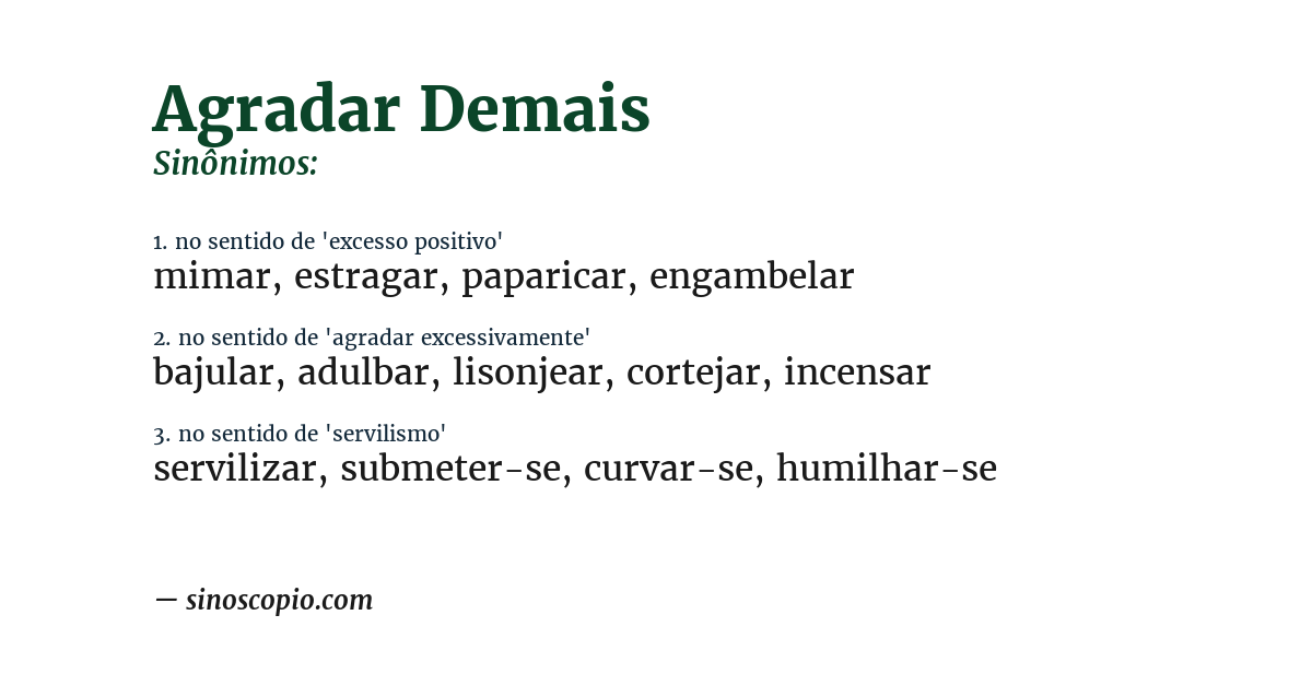 Sinônimo de agradar demais