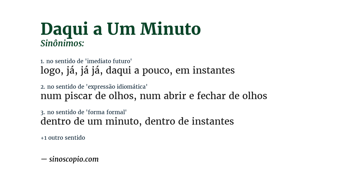 Sinônimo de daqui a um minuto