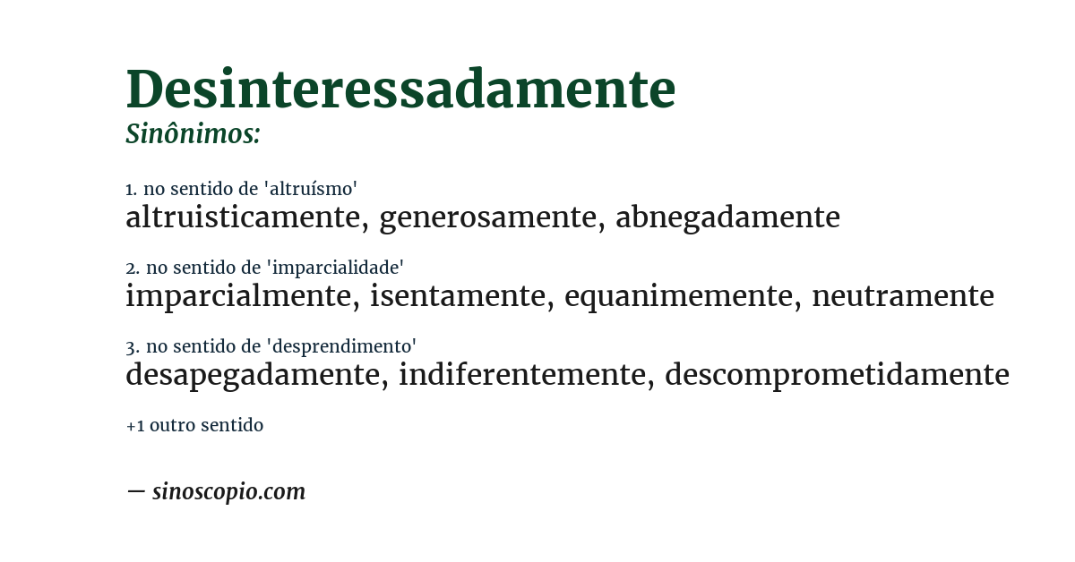 Sinônimo de desinteressadamente