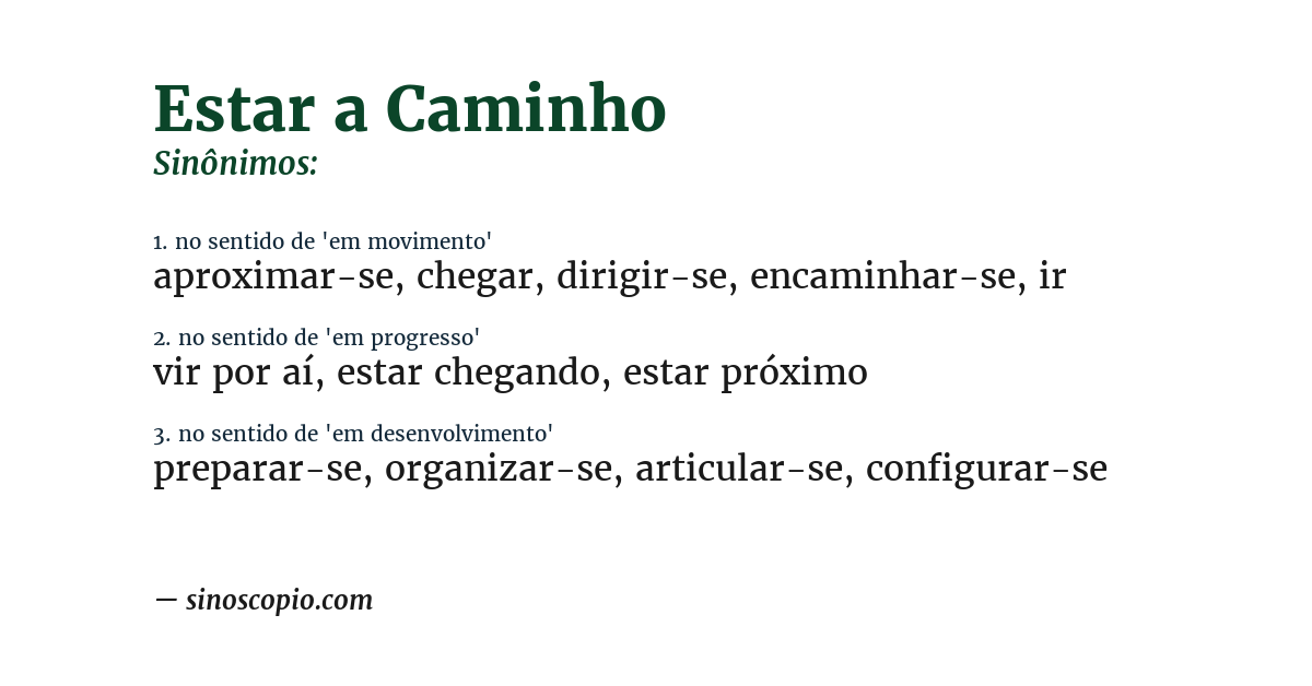 Sinônimo de estar a caminho