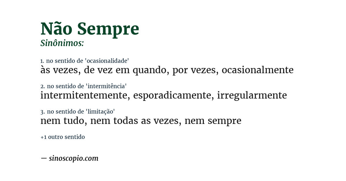 Sinônimo de não sempre