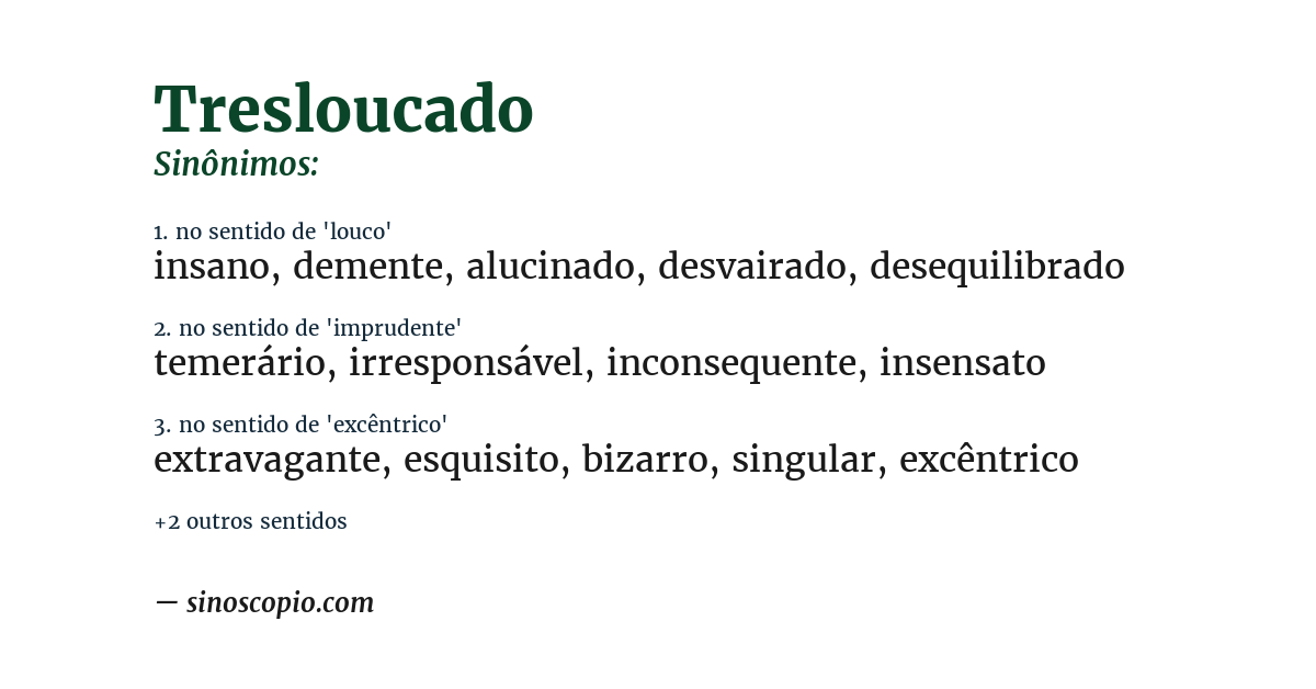 Sinônimo de tresloucado