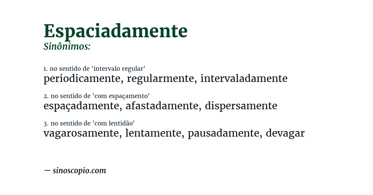 Sinônimo de espaciadamente