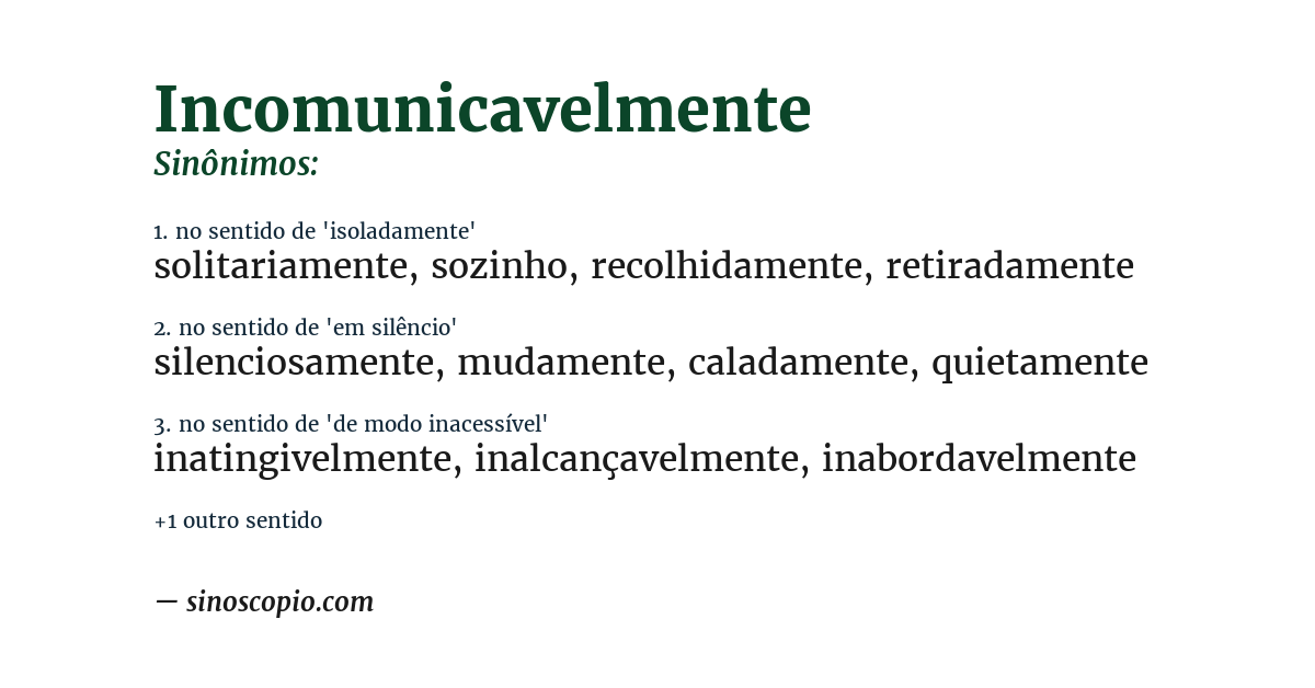 Sinônimo de incomunicavelmente