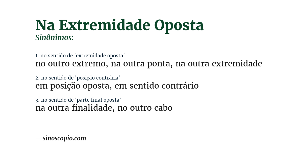 Sinônimo de na extremidade oposta