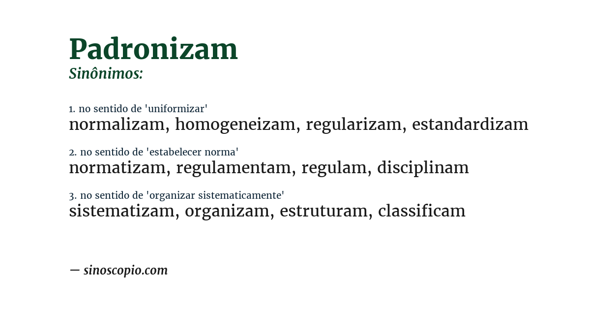 Sinônimo de padronizam